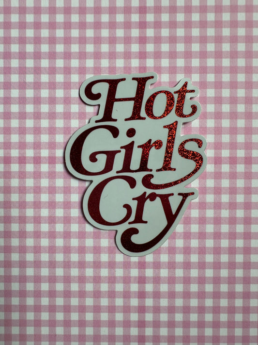 Hot Girls Cry Sticker